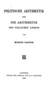 Cover of Politische Arithmetik, oder die Arithmetik das täglichen Lebens by Moritz Benedikt Cantor