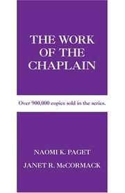 Front cover of The work of the chaplain by Naomi K. Paget