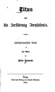 Front cover of Titus, oder die Zerstörung Jerusalem's: Historisch-dramatisches Gedicht in vier Akten by Julius Kossarski