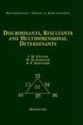 Front cover of Discriminants, resultants, and multidimensional determinants by Israel M. Gel'fand