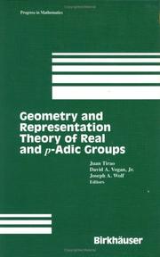Front cover of Geometry and Representation Theory of Real and p-Adic Lie Groups (Progress in Mathematics) by Unknown
