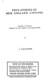 Front cover of True stories of New England captives carried to Canada during the old French and Indian wars by Charlotte Alice Baker
