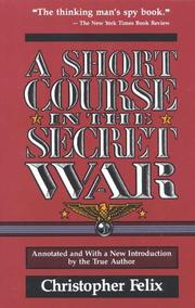 Front cover of A short course in the secret war by Christopher Felix