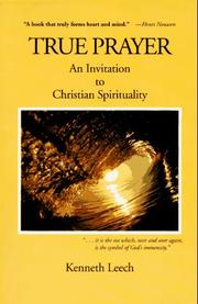 Cover of True prayer by Kenneth Leech