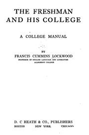 Front cover of The Freshman and His College: A College Manual by Frank Cummins Lockwood
