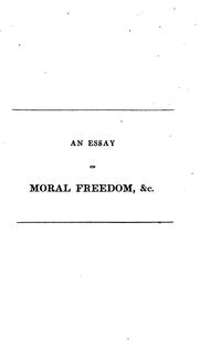 Front cover of An Essay on Moral Freedom: To which is Attached, a Review of the Principles of Dr. Whitby and ... by Thomas Tully Crybbace
