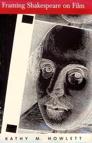 Front cover of Framing Shakespeare on film by Kathy M. Howlett