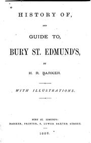 Front cover of History Of, and Guide To, Bury St. Edmund's by Horace Ross Barker