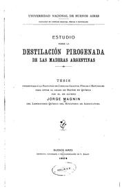 Front cover of Estudio sobre la destilación pirogenada de las maderas argentinas by Jorge Magnin