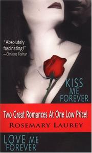 Front cover of Kiss Me Forever by Rosemary Laurey