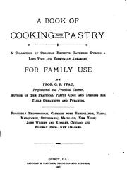 Front cover of A Book of Cooking and Pastry: A Collection of Original Receipts Gathered ... by C. F. Pfau