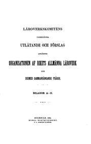 Front cover of Läroverkskomiténs underdåniga ultt̊ande och förslag angående organisationen ... by Sweden Läroverkskomitén