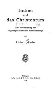Front cover of Indien und das Christentum: Eine Untersuchung der Religions-geschichtlichen Zusammenhänge by Richard von Garbe
