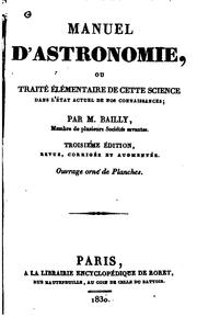 Cover of Manuel d'astronomie, ou, Traité élémentaire de cette science dans l'état actuel de nos connaissances by Charles Bailly