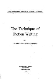 Front cover of The Technique of Fiction Writing by Robert Saunders Dowst