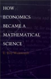 Front cover of How Economics Became a Mathematical Science (Science and Cultural Theory) by E. Roy Weintraub