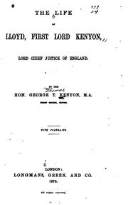 Front cover of The Life of Lloyd, First Lord Kenyon, Lord Chief Justice of England by George T. Kenyon