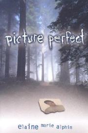 Cover of Picture Perfect by Elaine Marie Alphin