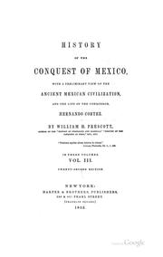 Cover of History of the Conquest of Mexico: With a Preliminary View of the Ancient Mexican Civilization .. by William Hickling Prescott