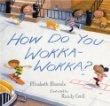Cover of How do you wokka wokka? by Elizabeth Bluemle