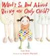 Cover of What's so bad about being an only child? by Cari Best