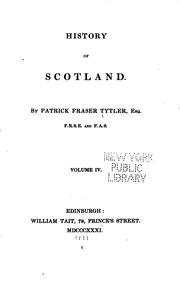 Cover of History of Scotland: By Patrick Fraser Tytler, . by Patrick Fraser Tytler
