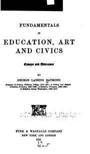 Front cover of Fundamentals in education, art and civics: essays and addresses by George Lansing Raymond