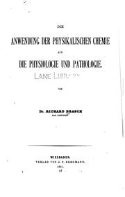Front cover of Die Anwendung der physikalischen Chemie auf die Physiologie und Pathologie by Richard Brasch