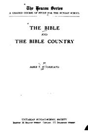 Cover of The Bible and the Bible Country by Jabez Thomas Sunderland
