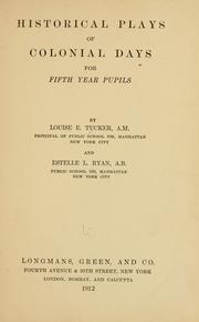 Cover of Historical plays of colonial days for fifth year pupils by Tucker, Louise Emery