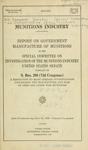 Cover of Munitions industry by United States. Congress. Senate. Special Committee to Investigate the Munitions Industry.