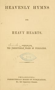 Front cover of Heavenly hymns for heavy hearts by Presbyterian Church in the U.S.A. Board of Publication