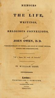 Cover of Memoirs of the life, writings and religious connexions of John Owen, D.D., vice-chancellor of Oxford, and dean of Christ Church, during the Commonwealth by William Orme