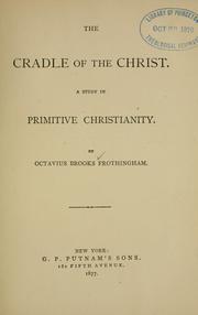 Cover of The cradle of the Christ by Octavius Brooks Frothingham