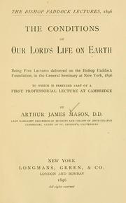 Cover of The conditions of our Lord's life on earth by Arthur James Mason