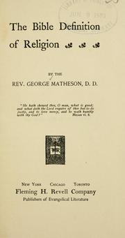 Front cover of The Bible definition of religion by Matheson, George