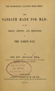 Front cover of The Sabbath made for man, or, The origin, history, and principles of the Lord's Day by Micaiah Hill