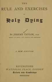 Front cover of Rule and exercises of holy dying by Taylor, Jeremy, 1613-1667