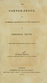 Front cover of The corner stone, or, A familiar illustration of the principles of Christian truth .. by Jacob Abbott