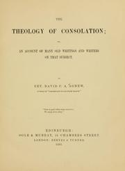 Front cover of The theology of consolation, or, An account of many old writings and writers on that subject by Agnew, David C. A.