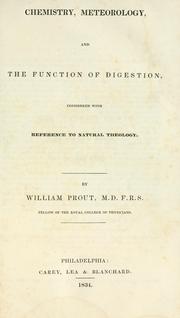 Cover of Chemistry, meteorology, and the function of digestion, considered with reference to natural theology by William Prout