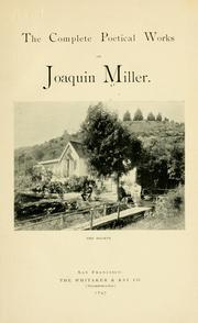 Front cover of The  complete poetical works of Joaquin Miller by Joaquin Miller