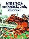 Front cover of Little Freddie at the Kentucky Derby by Kathryn Cocquyt