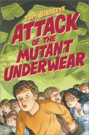Front cover of Attack of the Mutant Underwear by Tom Birdseye