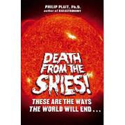 Cover of Death from the skies! by Philip C. Plait