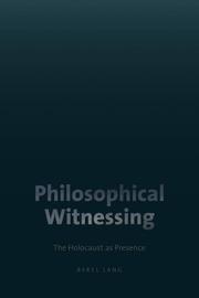 Front cover of Philosophical witnessing by Berel Lang