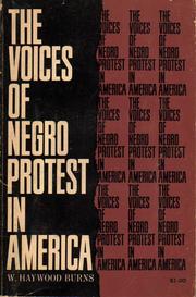 Front cover of The voices of Negro protest in America by W. Haywood Burns