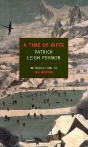 Front cover of A Time of Gifts by Patrick Leigh Fermor