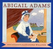 Cover of Abigail Adams by Alexandra Wallner