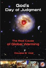 Front cover of God's Day of Judgment; The Real Cause of Global Warming by Douglas Vogt
